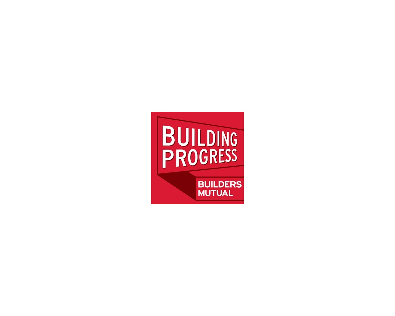 Builders Mutual Building Progress Podcast